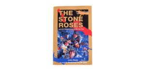 THE STONE ROSES BY JOHN ROBB
